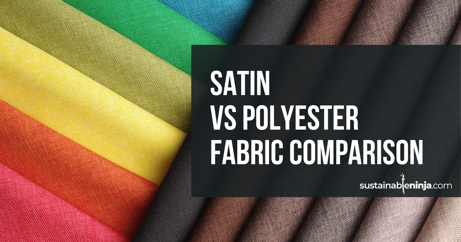 Satin vs Polyester: 25+ Factors Compared